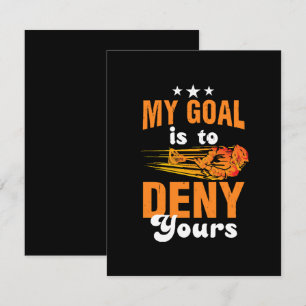 My Goal Is To Deny Yours Lacrosse Enclosure Card