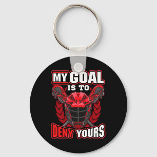 My Goal Is To Deny Yours Lacrosse Goalie And Defen Key Ring