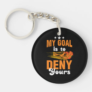 My Goal Is To Deny Yours Lacrosse Key Ring