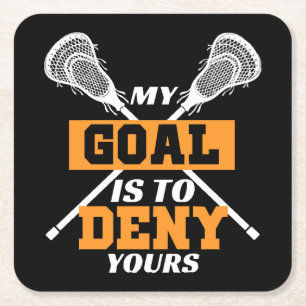 My Goal Is To Deny Yours Lacrosse Square Paper Coaster