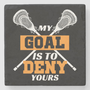 My Goal Is To Deny Yours Lacrosse Stone Coaster