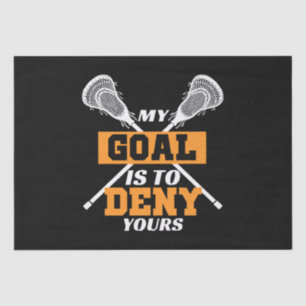 My Goal Is To Deny Yours Lacrosse Tissue Paper