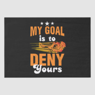 My Goal Is To Deny Yours Lacrosse Tissue Paper