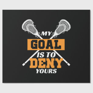 My Goal Is To Deny Yours Lacrosse Wrapping Paper