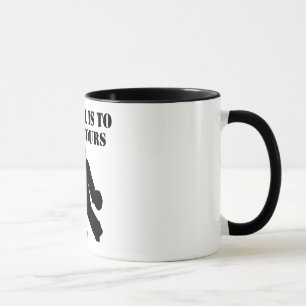 My Goal Is To Deny Yours Mug