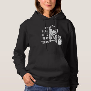 My Goal Is To Deny Yours Quad Bike Motorcycle Hoodie