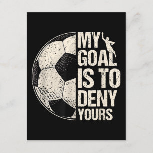 My Goal Is To Deny Yours Soccer Goalie Distressed Enclosure Card