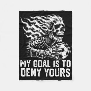 My Goal Is To Deny Yours Soccer Goalie Distressed Fleece Blanket