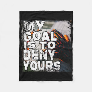 My Goal Is To Deny Yours Soccer Goalie Distressed Fleece Blanket