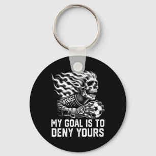 My Goal Is To Deny Yours Soccer Goalie Distressed  Key Ring