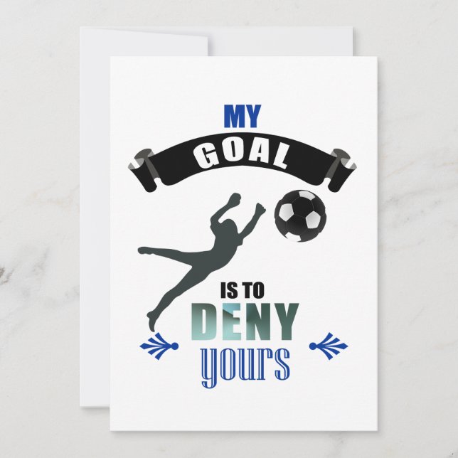 My Goal Is To Deny Yours Soccer Goalkeeper Invitation (Front)