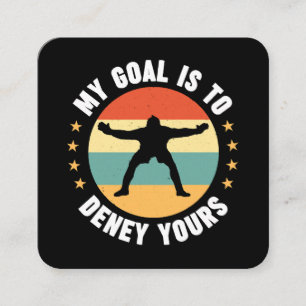 My Goal Is To Deny Yours Soccer Square Business Card