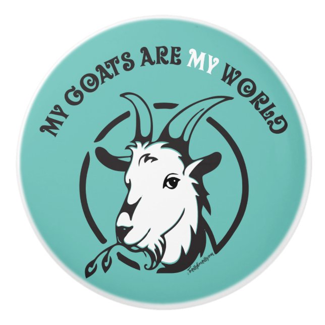 My Goats are My World  Ceramic Knob (Front)