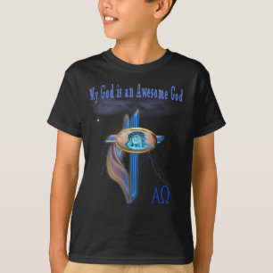 My God is an Awesome God t-shirts