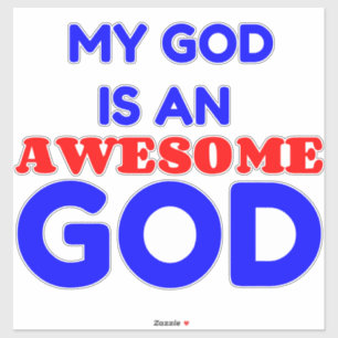 MY GOD IS AWESOME