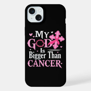 My God is Bigger Than Cancer Breast iPhone 15 Plus Case