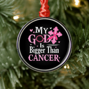 My God is Bigger Than Cancer Breast Metal Ornament
