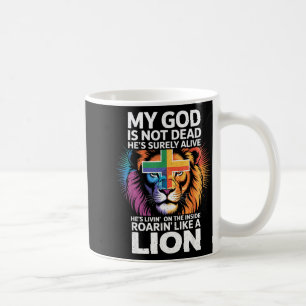 My God Is Not Dead - Christian Religious Bible Chu Coffee Mug