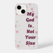 "My God is not your size" IPhone 14 phone case 