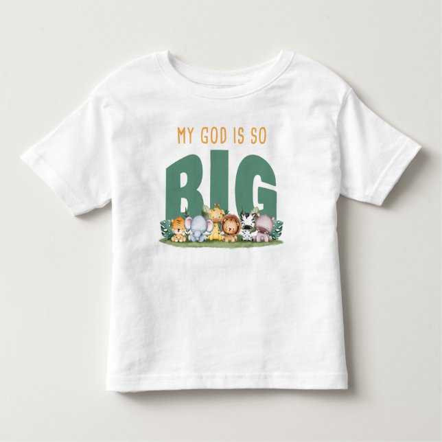 My GOD is So Big – Christian Faith Safari Animals  Toddler T-Shirt (Front)