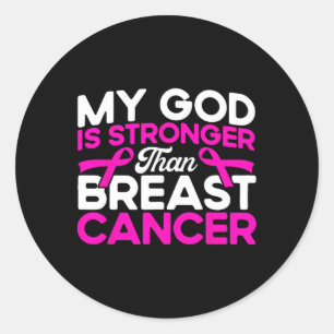 My God Is Stronger Pink Breast Cancer Awareness Classic Round Sticker