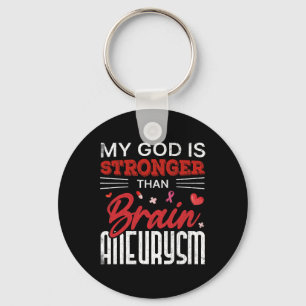 My God Is Stronger Than Brain Aneurysm Awareness G Key Ring