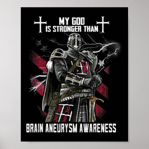 My God Is Stronger Than Brain Aneurysm Awareness Poster