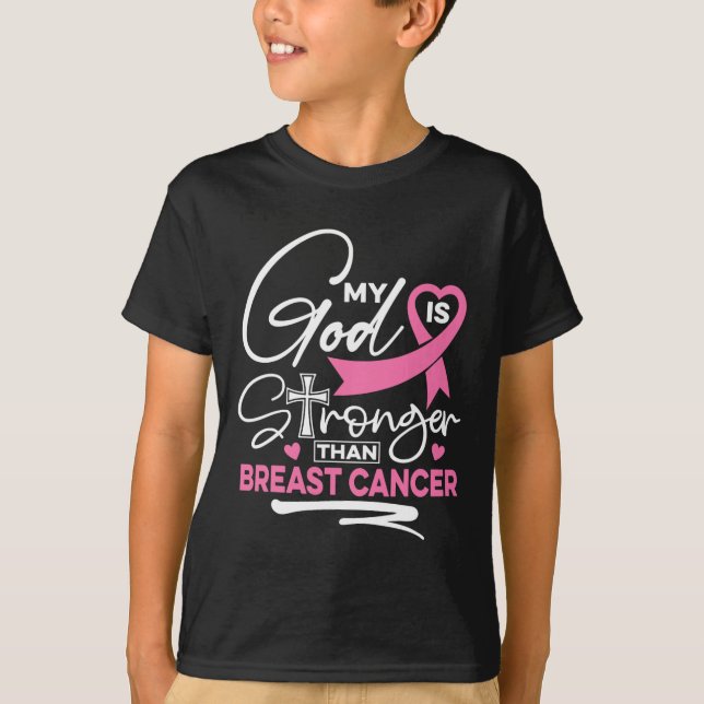 My God Is Stronger Than Breast Cancer Awareness Ch T-Shirt (Front)