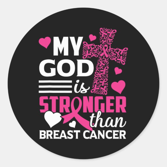 My God Is Stronger Than Breast Cancer Awareness  Classic Round Sticker (Front)