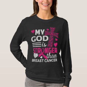 My God Is Stronger Than Breast Cancer Awareness T-Shirt