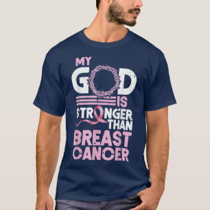 My God is Stronger Than Breast Cancer Awareness Wa T-Shirt