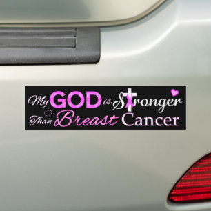 My GOD is Stronger Than Breast Cancer Bumper Sticker