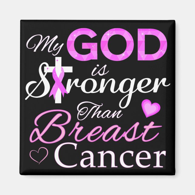 My GOD is Stronger Than Breast Cancer Magnet (Front)