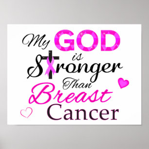 My GOD is Stronger Than Breast Cancer Poster