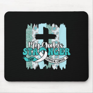 My God Is Stronger Than Cervical Cancer Awareness Mouse Pad