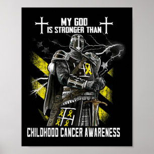 My God Is Stronger Than Childhood Cancer Awareness Poster