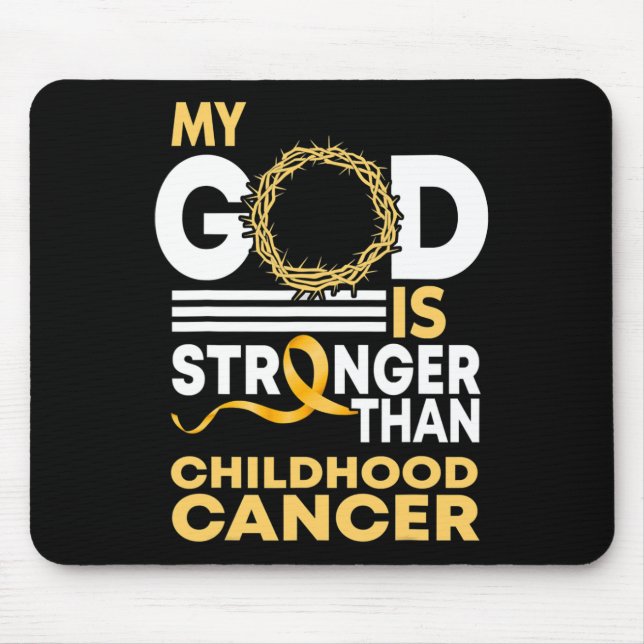 My God Is Stronger Than Childhood Cancer Gold Ribb Mouse Pad (Front)
