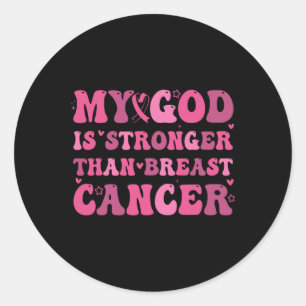 My God Is Stronger Than Christian Breast Cancer Aw Classic Round Sticker
