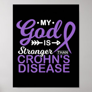 My God Is Stronger Than Crohns Disease Awareness Poster