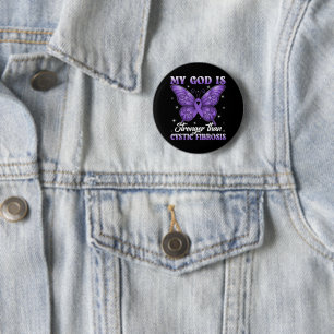 My God is Stronger Than Cystic Fibrosis 6 Cm Round Badge