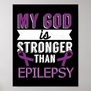 My God Is Stronger Than Epilepsy Awareness Month Poster