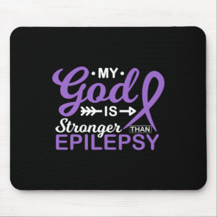 My God Is Stronger Than Epilepsy Awareness Warrior Mouse Pad