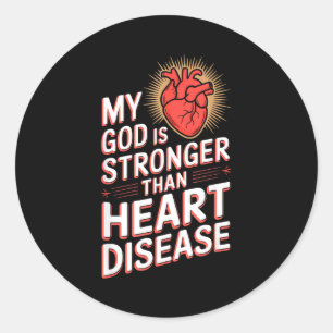 My God Is Stronger Than Heart Disease _2 Classic Round Sticker