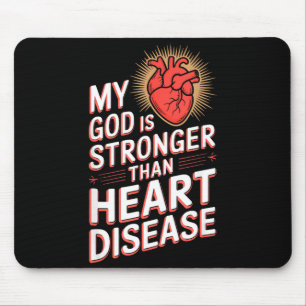 My God Is Stronger Than Heart Disease _2 Mouse Pad