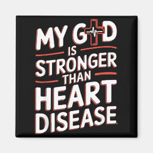 My God Is Stronger Than Heart Disease _3  Magnet