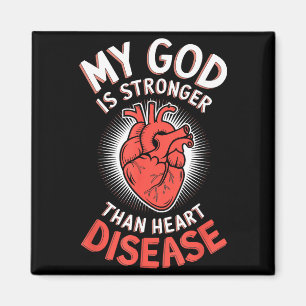 My God Is Stronger Than Heart Disease _4 Magnet