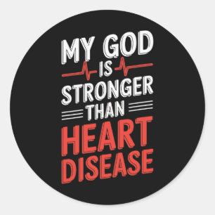My God Is Stronger Than Heart Disease Classic Round Sticker