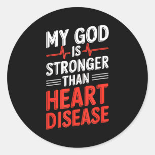 My God Is Stronger Than Heart Disease Classic Round Sticker