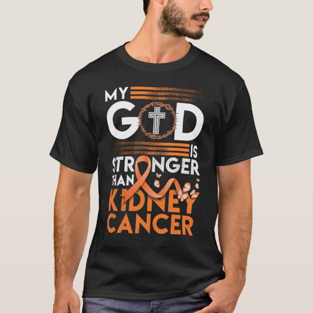 My God Is Stronger Than Kidney Cancer Awareness T-Shirt (Front)