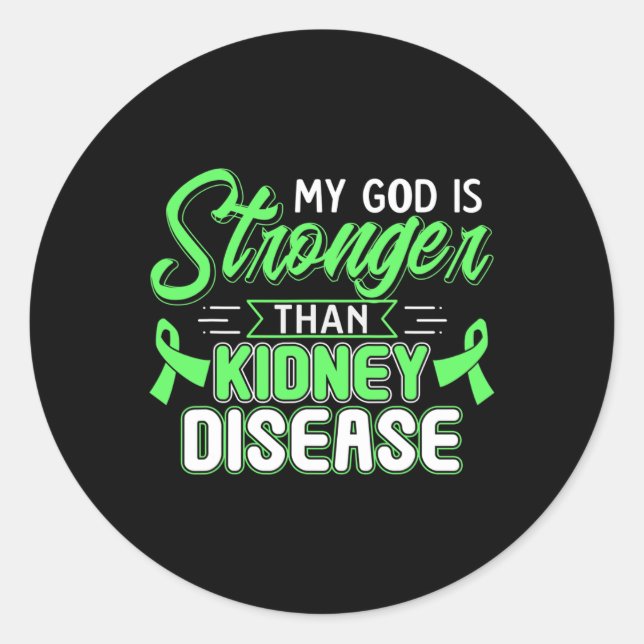 My God Is Stronger Than Kidney Disease Awareness  Classic Round Sticker (Front)